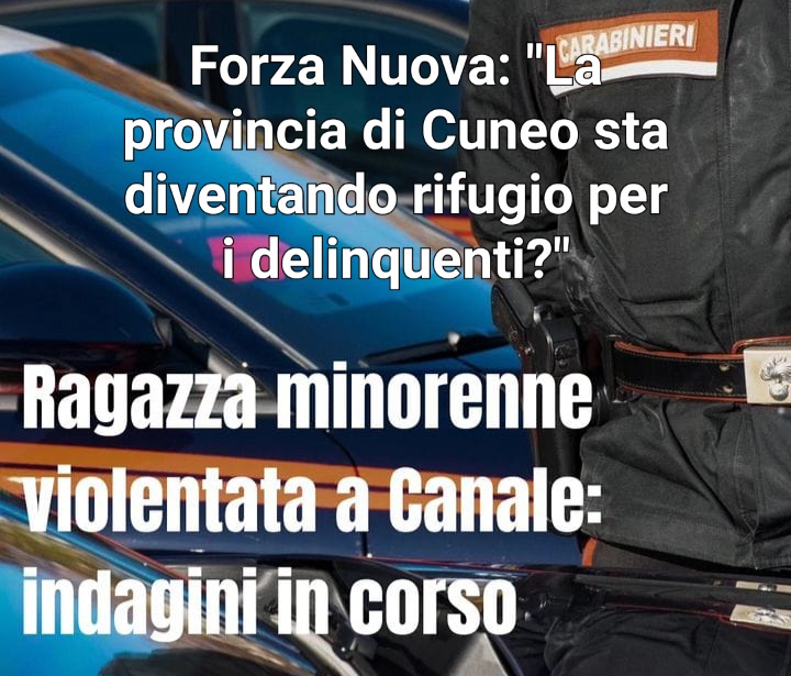Forza Nuova: “La provincia di Cuneo sta diventando rifugio per i delinquenti?”