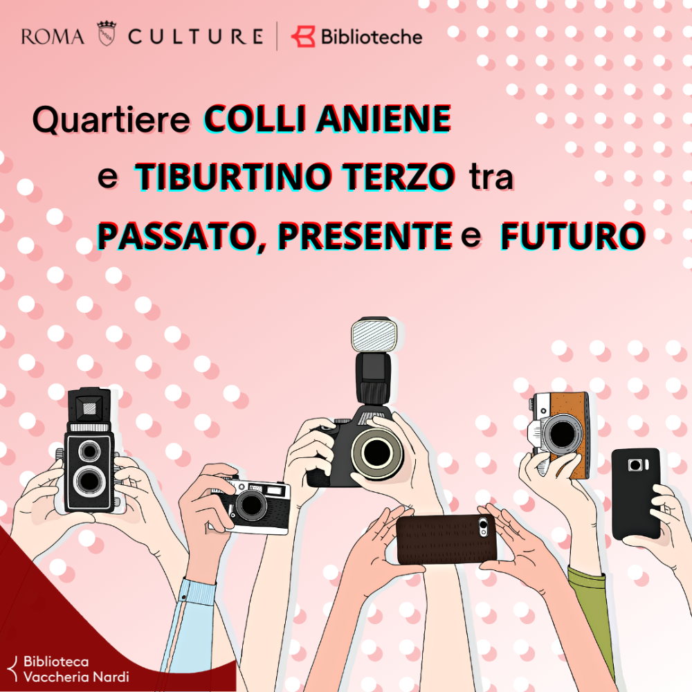 Quartiere Colli Aniene e Tiburtino Terzo tra passato, presente e futuro