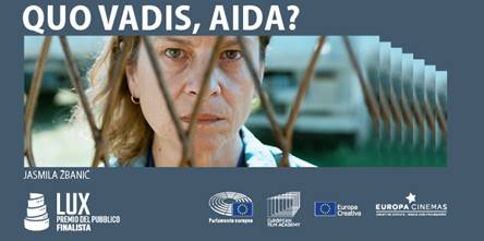 CORRIGENDUM – LUX FILM DAYS 2022 – PROIEZIONE DI QUO VADIS, AIDA? – VENERDI 20 MAGGIO, ORE 20, CASA DEL CINEMA DI ROMA