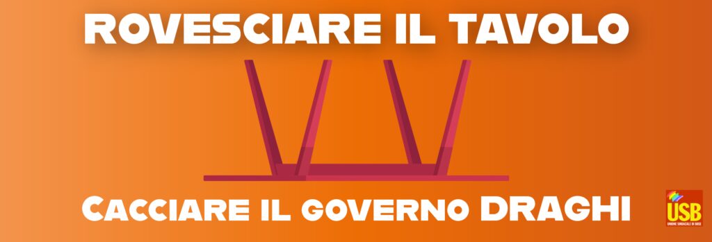 Comunicato stampa: Crisi, USB: una sola via per uscirne, cacciare il governo Draghi