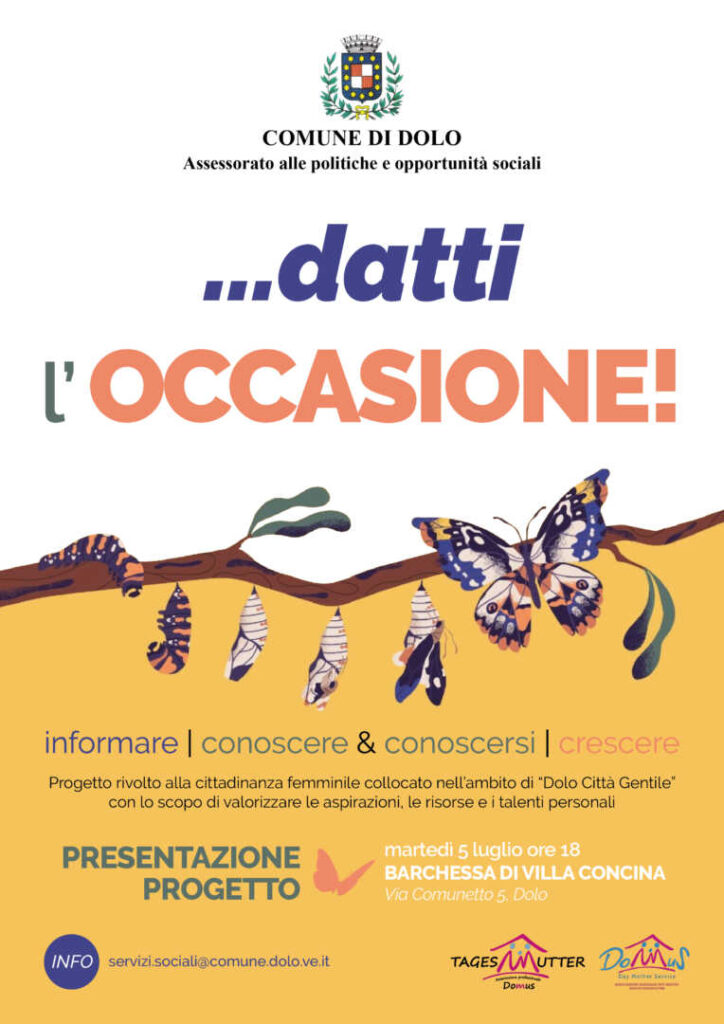 comunicato stampa del Comune di Dolo di venerdì 24 giugno 2022 – Martedì 5 luglio 2022 ore 18.00 a Dolo incontro ‘… Datti l’occasione! Informare, conoscere & conoscersi, crescere. Progetto rivolto alla cittadinanza femminile con lo scopo di valorizzare le aspirazioni, le risorse e i talenti personali