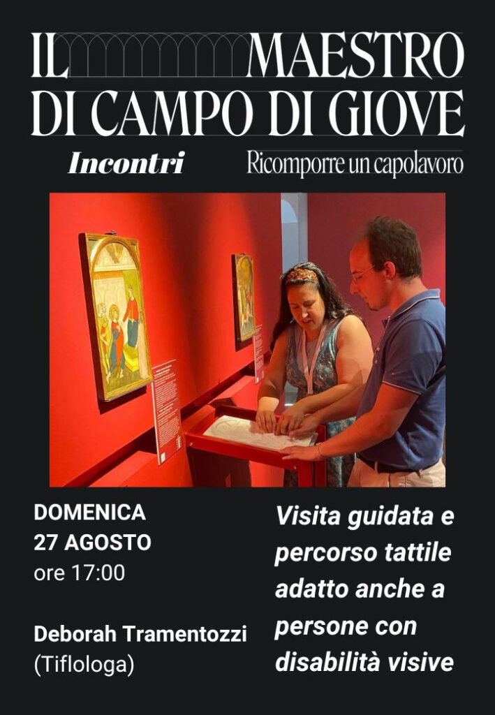 MuNDA, DOMENICA 27 AGOSTO, ORE 17.00 VISITA GUIDATA TATTILE ALLA MOSTRA IL MAESTRO DI CAMPO DI GIOVE