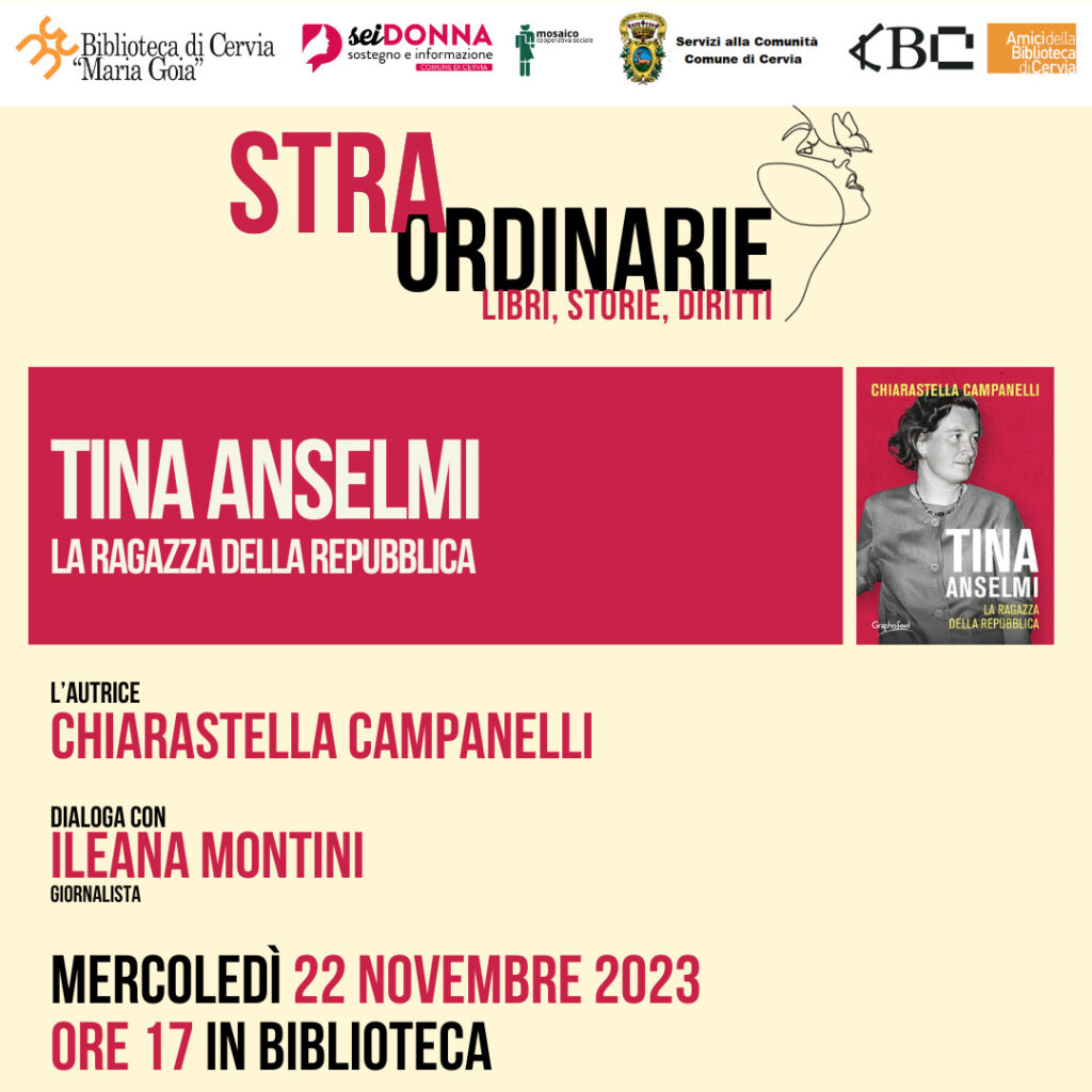 Comunicato stampa: Biblioteca. StraOrdinarie. Incontro su “Tina Anselmi. La ragazza della Repubblica” 22 novembre ore 17.00