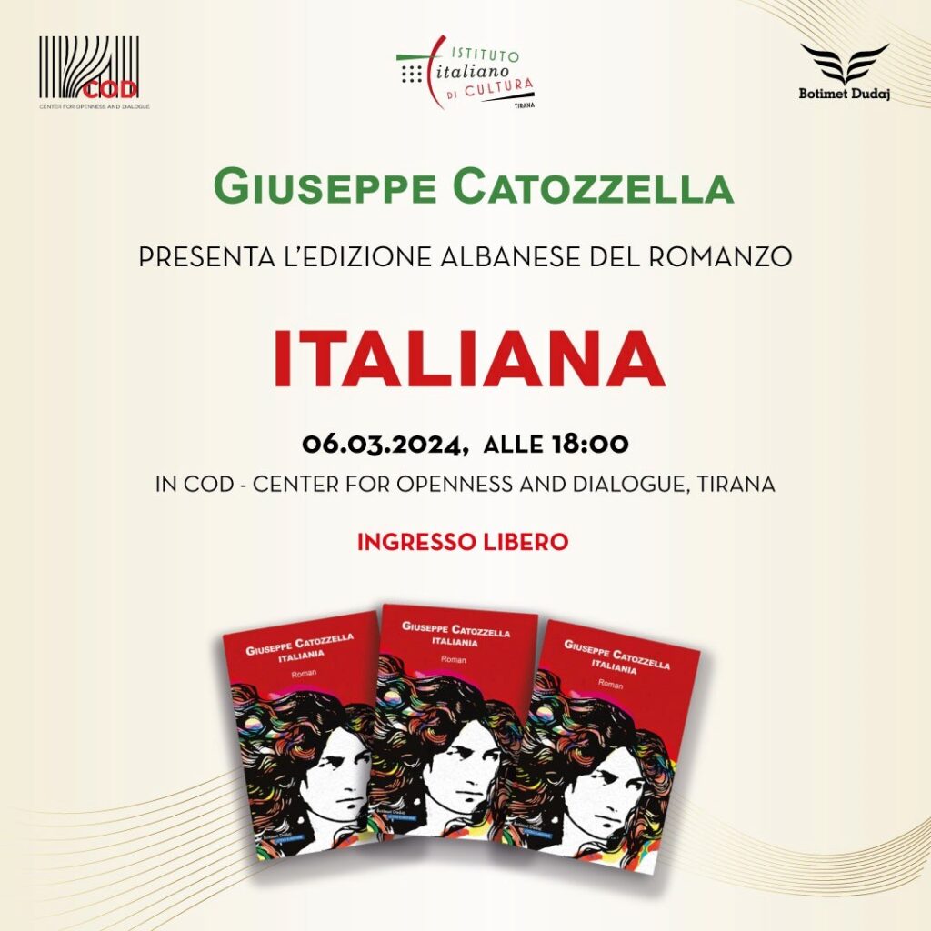 06.03.2024 ore 18:00 COD (Center For Openness And Dialogue) – Giuseppe Catozzella presenta l’edizione albanese del romanzo “Italiana”