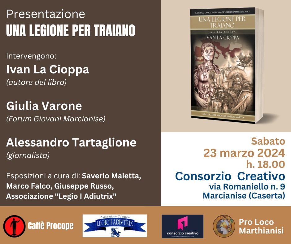 “Una legione per Traiano”: storie romane al Consorzio Creativo di Marcianise (Caserta) con l’autore Ivan La Cioppa