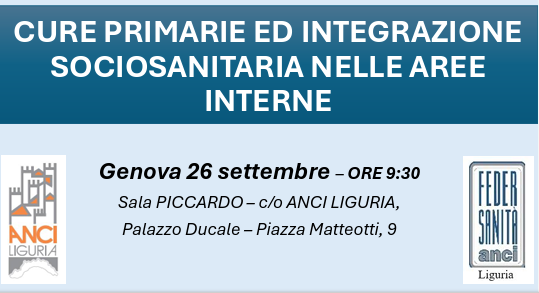 +INVITO STAMPA+ Cure primarie ed integrazione sociosanitaria nelle aree interne: evento il 26 settembre a Genova