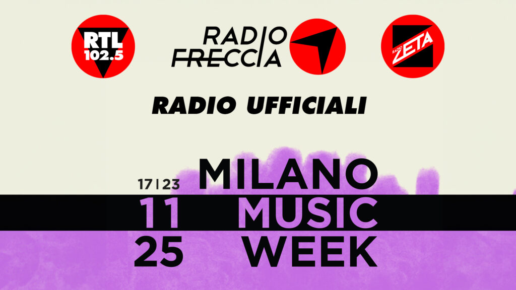 RTL 102.5, Radiofreccia e Radio Zeta sono le radio ufficiali della Milano Music Week 2025