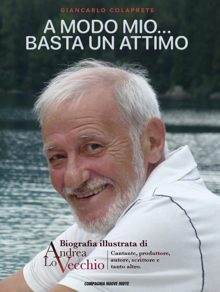 A SUBIACO (ROMA) LA PRESENTAZIONE DI “A MODO MIO… BASTA UN ATTIMO” – BIOGRAFIA ILLUSTRATA DI ANDREA LO VECCHIO