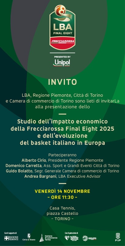 Invito stampa Ven 14 nov ore 11,30 Casa Tennis -L’impatto economico della Frecciarossa Final Eight 2025 e l’evoluzione del basket italiano in Europa