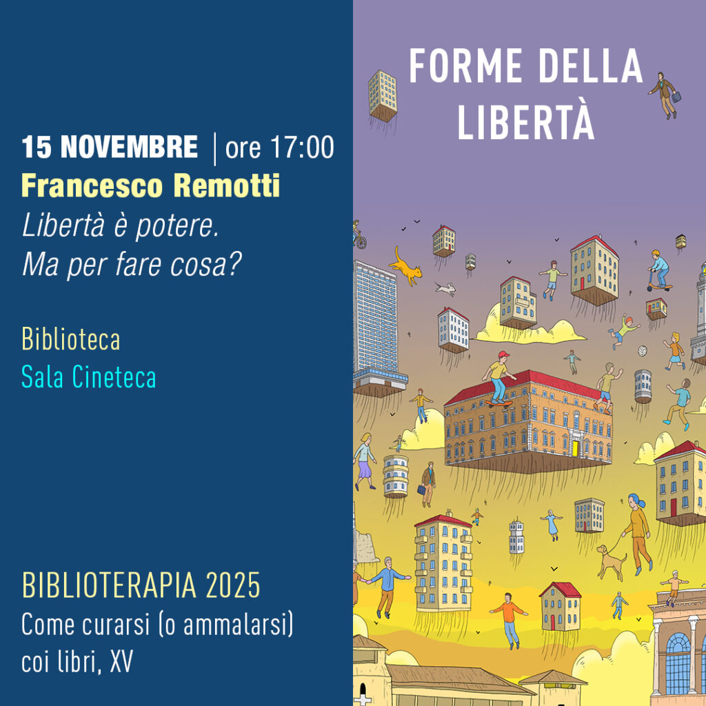 BIBLIOTERAPIA. Sabato 15 novembre (ore 17) alla Biblioteca Gambalunga la conferenza dell’antropologo Francesco Remotti su libertà e potere