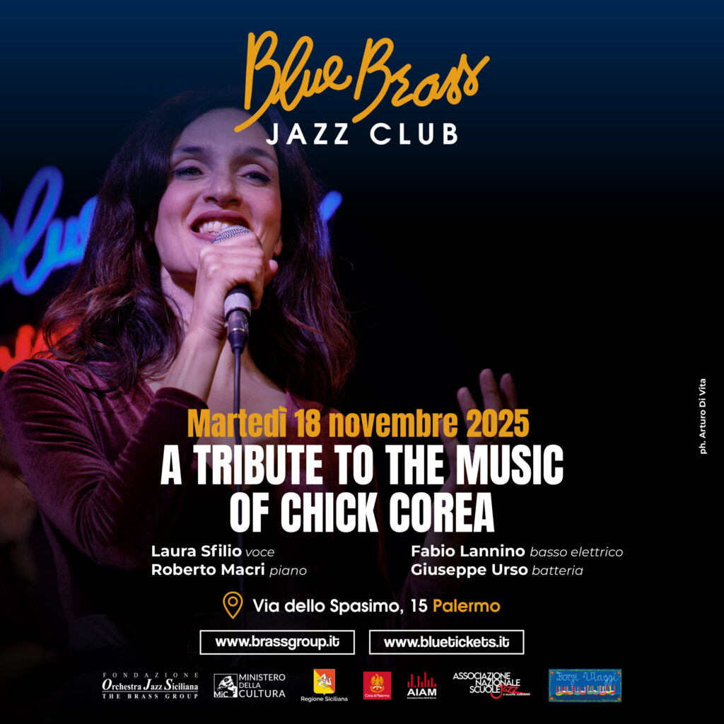 cs Al Blue Brass – Ridotto dello Spasimo un viaggio emozionante nella musica di Chick Corea! 18 novembre ore 21 Blue Brass Ridotto dello Spasimo