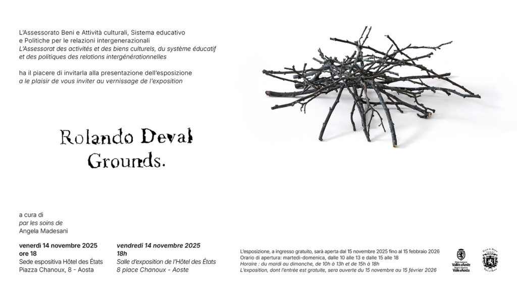 Inaugura ad Aosta la mostra “Rolando Deval. Grounds”. Venerdì 14 novembre 2025, ore 18. Hôtel des États, Piazza Chanoux, 8.