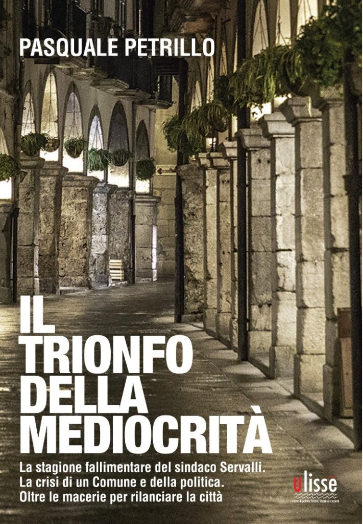 Cava de’ Tirreni, 11 dicembre presentazione del saggio per riflettere sul presente e ripensare il futuro: “Il trionfo della mediocrità” di Pasquale Petrillo
