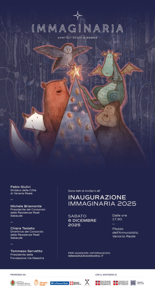 INVITO STAMPA – INAUGURAZIONE IMMAGINARIA 2025 – IL NATALE A VENARIA REALE – 6 DICEMBRE 2025 – DALLE ORE 17,30 IN PIAZZA ANNUNZIATA