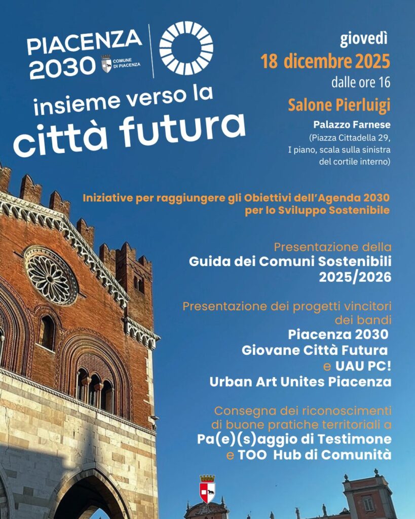 Riflettori accesi sulla città sostenibile, si presentano i progetti vincitori di “Piacenza 2030” e “UAU PC!”.