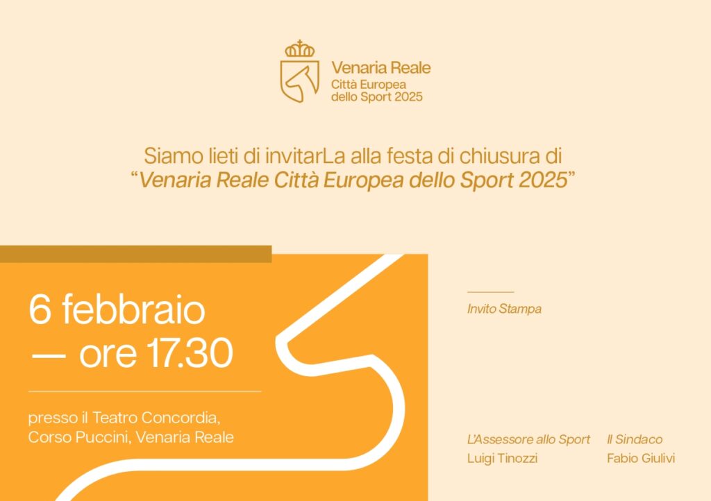 INVITO STAMPA: GIORNATA CONCLUSIVA DI VENARIA REALE CITTÀ EUROPEA DELLO SPORT 2025 E FESTA DI CHIUSURA CON PREMIAZIONE DEGLI ATLETI DI VENARIA REALE PER LA STAGIONE SPORTIVA 2024/2025 – VENERDI’ 6 FEBBRAIO 2026 ORE 17:30