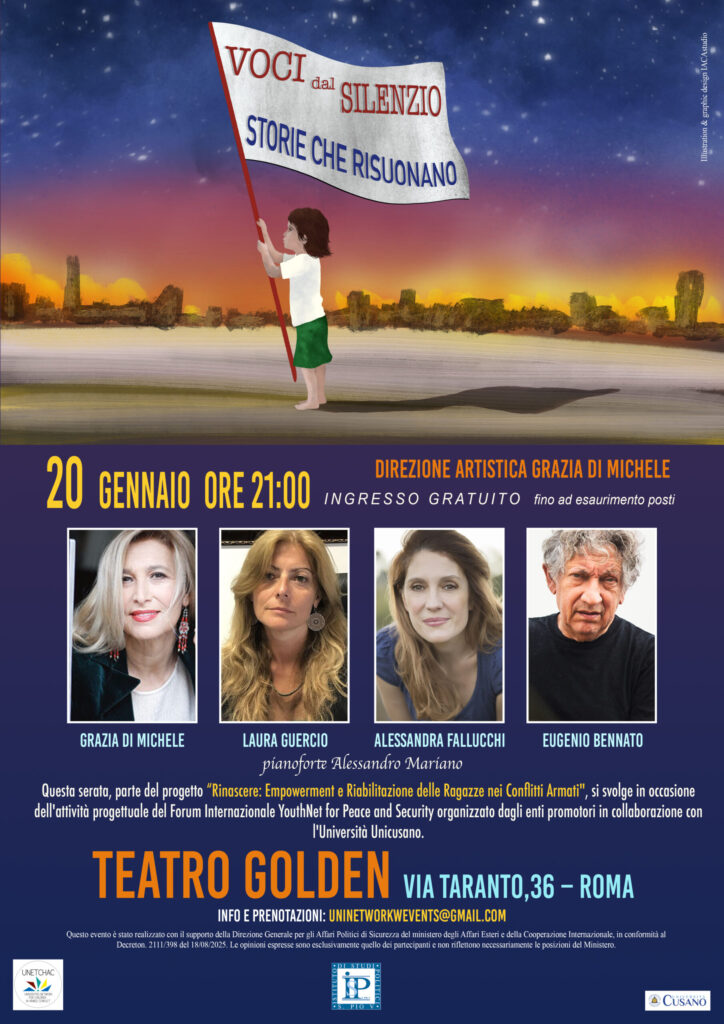 TEATRO E MUSICA. “Voci nel Silenzio: Storie che Risuonano” con Grazia di Michele, Laura Guercio, Alessandra Fallucchi, Eugenio Bennato, nel contesto del progetto “Rinascere – Empowerment e Riabilitazione delle Ragazze nei Conflitti Armati”. Al Teatro Golden il 20 gennaio 2026