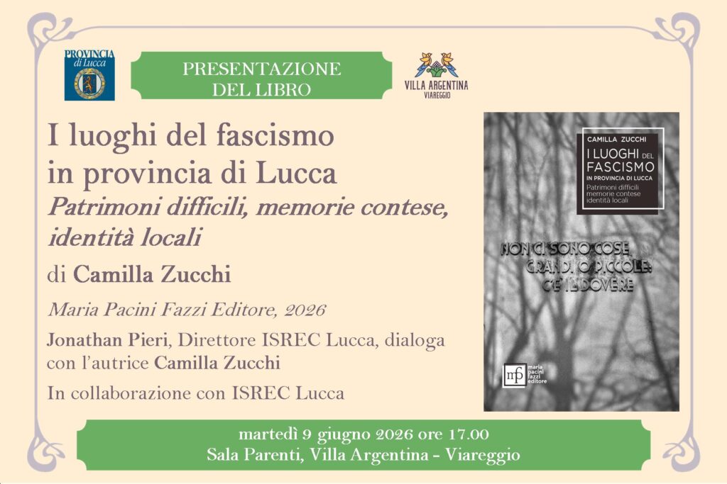 VILLA ARGENTINA – martedì 9 si presenta il libro ‘I luoghi del fascismo in provincia di Lucca