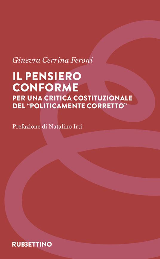 Il diritto di dissentire. Ginevra Cerrina Feroni e la sfida costituzionale al “politicamente corretto”