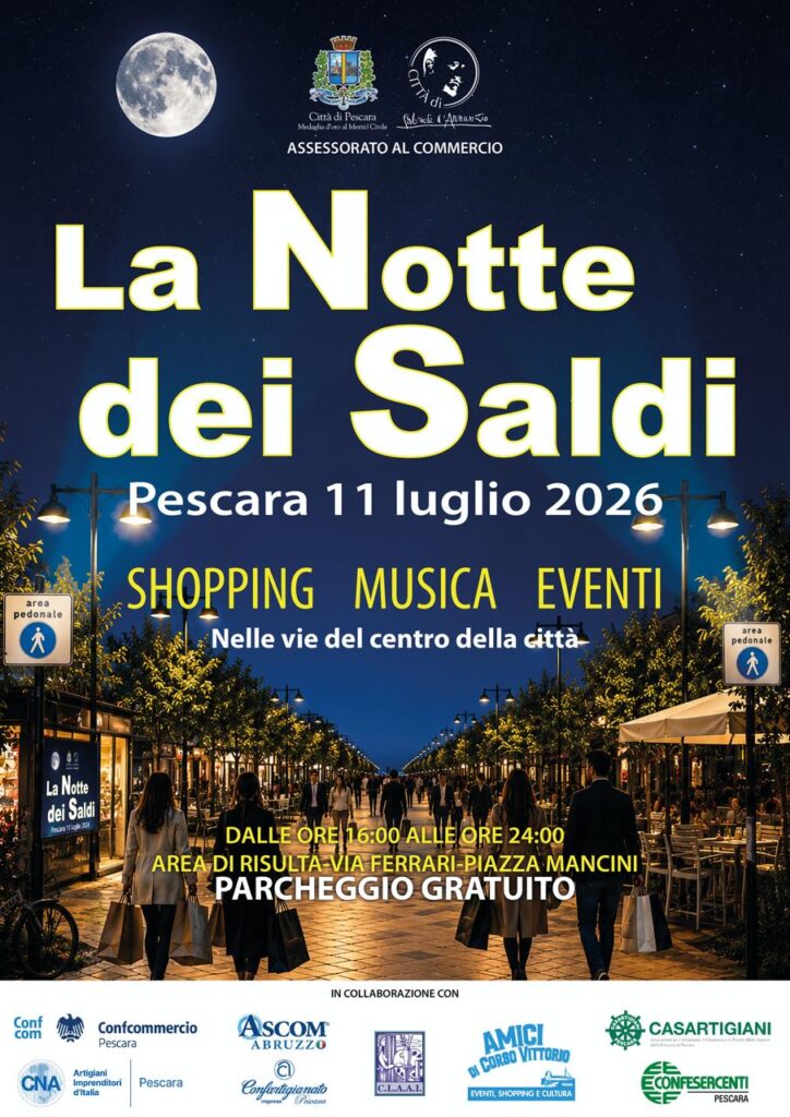 Sabato 11 luglio a Pescara c’è la Notte dei saldi. Una serata dedicata allo shopping con musica, artisti di strada, giochi per i bambini nell’area centrale e in corso Vittorio Emanuele